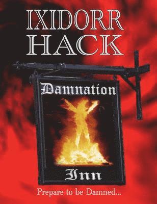 Ixidorr Hack - Damnation Inn, Inbunden. Tillgänglighet: Lägg i varukorg