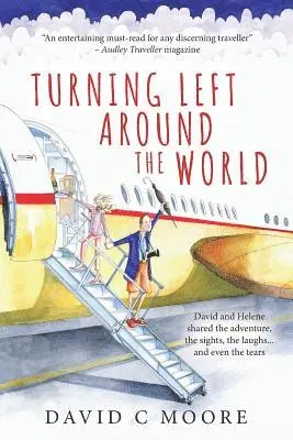 David C Moore - Turning Left Around The World, Häftad. Tillgänglighet: Lägg i varukorg