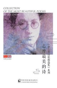 bokomslag Collection of the Most Beautiful Poems by Xu Zhimo