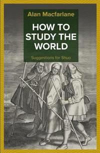 bokomslag How to Study the World - Suggestions for Shuo
