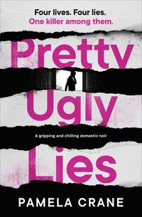 bokomslag Pretty Ugly Lies: A Gripping and Chilling Domestic Noir