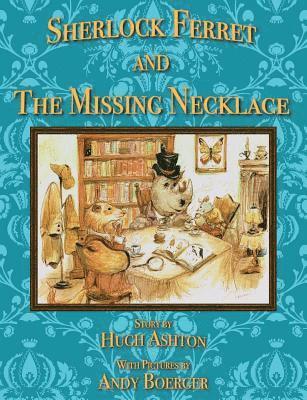 Sherlock Ferret and the Missing Necklace 1
