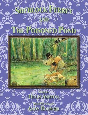 bokomslag Sherlock Ferret and the Poisoned Pond