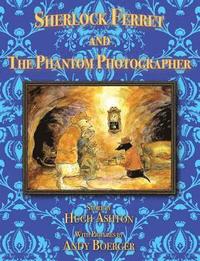 bokomslag Sherlock Ferret and the Phantom Photographer