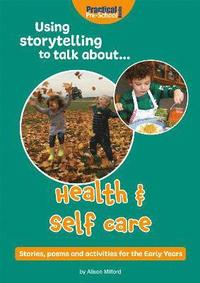 bokomslag Using Storytelling To Talk About...Health & Self Care