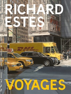 Richard Estes: Voyages 1