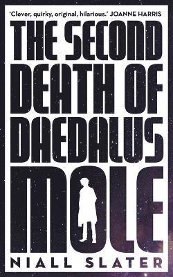 The Second Death of Daedalus Mole 1