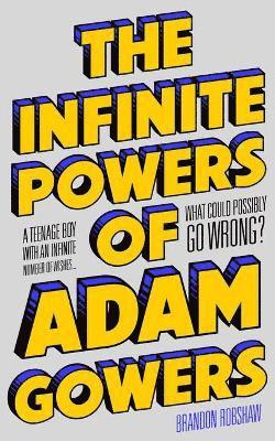 bokomslag The Infinite Powers of Adam Gowers