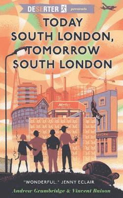 Andrew Grumbridge, Vincent Raison - Today South London, Tomorrow South London, Häftad