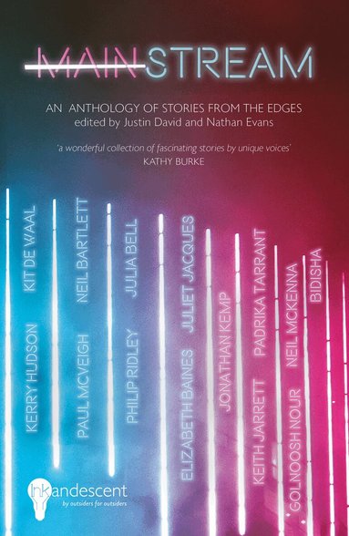 Kit de Waal, Paul McVeigh, Neil Bartlett, Philip Ridley, Elizabeth Baines, Juliet Jacques, Julia Bell, Neil McKenna, Aisha Phoenix, Alex Hopkins, Chris Simpson, DJ Connell, Gaylene Gould, Giselle Leeb, Golnoosh Nour, Hedy Hume, Iqbal Hussain, Jonathan Kemp, Kathy Hoyle, Keith Jarrett, Kerry Hudson, Lisa Goldman, Lui Sit, Neil Lawrence, Ollie Charles, Padrika Tarrant, Polis Loizou, Bidisha, Justin David, Nathan Evans - MAINSTREAM, Häftad