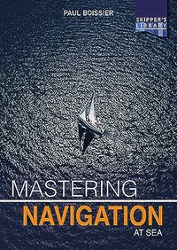 bokomslag Mastering Navigation at Sea