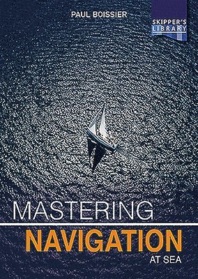 bokomslag Mastering Navigation at Sea