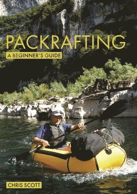 Packrafting: A Beginners Guide 1