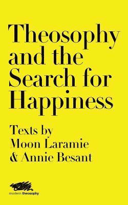 Theosophy and the Search for Happiness 1