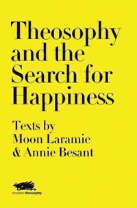 bokomslag Theosophy and the Search for Happiness