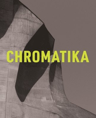 Chromatika / Die Chromatika