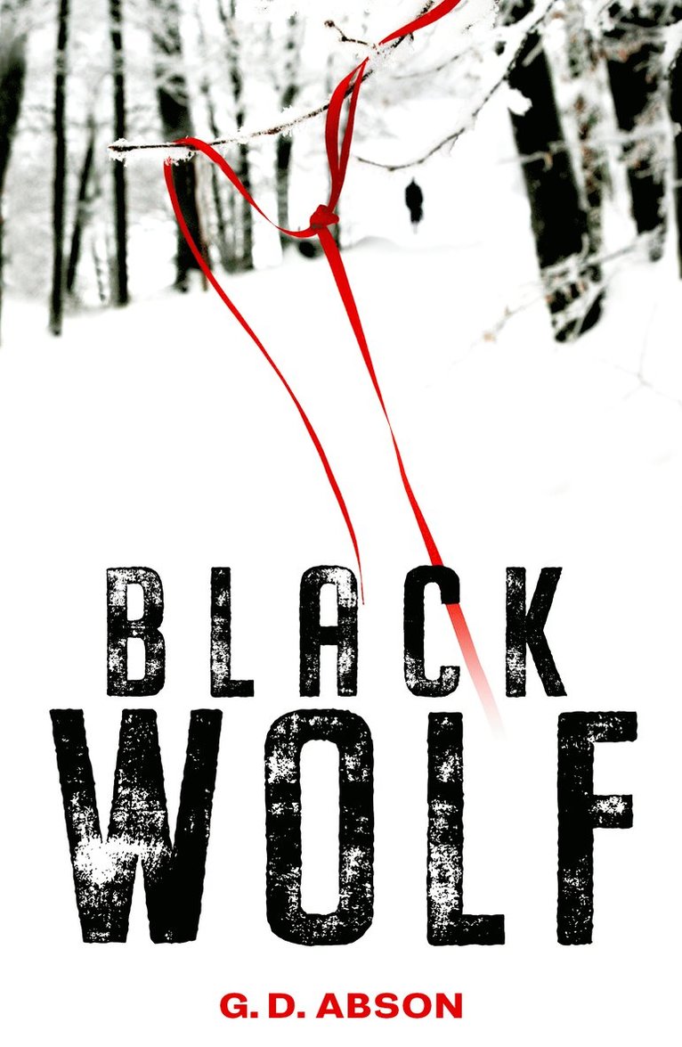 G. D. Abson - Black Wolf, Inbunden
