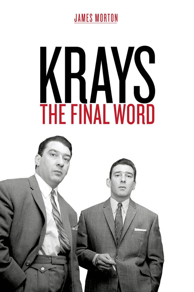 James Morton - Krays: The Final Word, Inbunden
