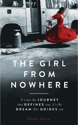 Eliska Tanzer - Girl from Nowhere, Inbunden