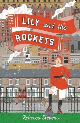 Rebecca Stevens - Lily and the Rockets, Häftad