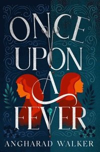 bokomslag Once Upon a Fever