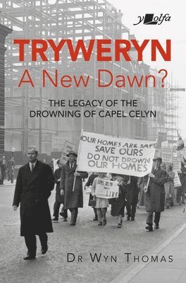 Tryweryn: A New Dawn? 1