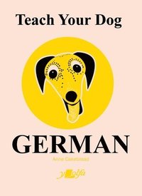 bokomslag Teach Your Dog German