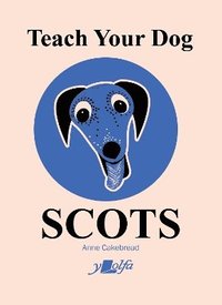 bokomslag Teach Your Dog Scots