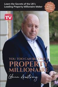 bokomslag You Too Can Become a Property Millionaire