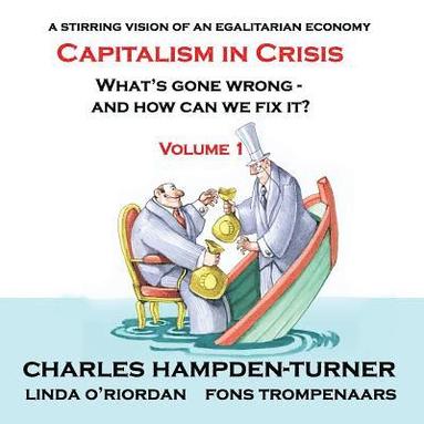 Charles Hampden-Turner, Linda O’Riordan, Fons Trompenaars - Capitalism in Crisis (Volume 1), Häftad