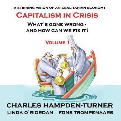 Charles Hampden-Turner, Linda O’Riordan, Fons Trompenaars, Linda O'Riordan - Capitalism in Crisis (Volume 1), Häftad