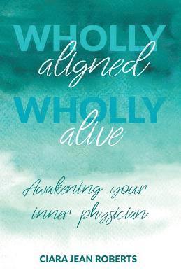 bokomslag Wholly Aligned, Wholly Alive