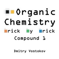 bokomslag Organic Chemistry Brick by Brick, Compound 1