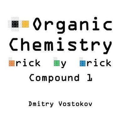 bokomslag Organic Chemistry Brick by Brick, Compound 1