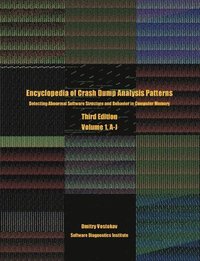 bokomslag Encyclopedia of Crash Dump Analysis Patterns, Volume 1, A-J