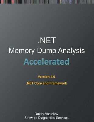 Accelerated .NET Memory Dump Analysis 1