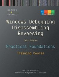 bokomslag Practical Foundations of Windows Debugging, Disassembling, Reversing: Training Course, Third Edition