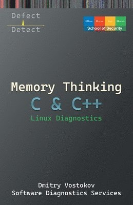 Memory Thinking for C & C++ Linux Diagnostics 1
