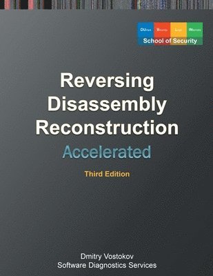 bokomslag Accelerated Disassembly, Reconstruction and Reversing: Training Course Transcript and WinDbg Practice Exercises with Memory Cell Diagrams, Third Editi