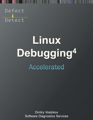 bokomslag Accelerated Linux Debugging 4D