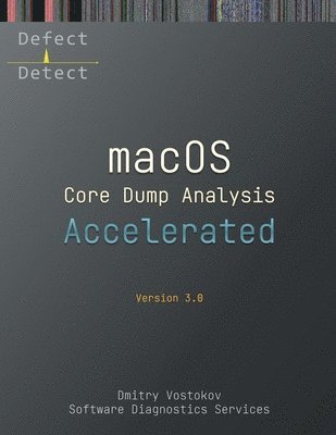bokomslag Accelerated macOS Core Dump Analysis, Third Edition
