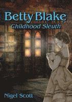 bokomslag Betty Blake Childhood Sleuth