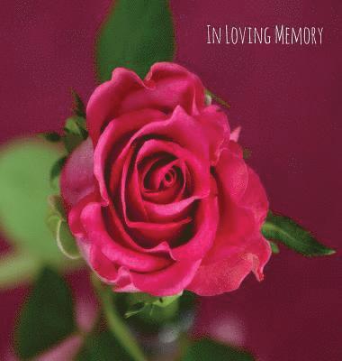 Lollys Publishing - In Loving Memory Funeral Guest Book, Celebration of Life, Wake, Loss, Memorial Service, Funeral Home, Church, Condolence Book, Thoughts and In Memory Guest Book (Hardback), Inbunden