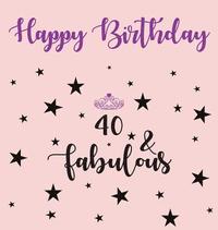 bokomslag Happy 40 Birthday Party Guest Book (Girl), Birthday Guest Book, Keepsake, Birthday Gift, Wishes, Gift Log, 40 & Fabulous, Comments and Memories.