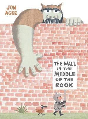 Jon Agee - Wall in the Middle of the Book, Häftad
