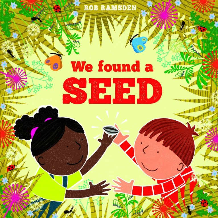We Found a Seed