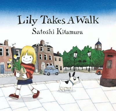Satoshi Kitamura - Lily takes a walk, Häftad