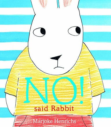 Marjoke Henrichs - No! Said Rabbit, Häftad