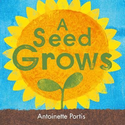 Antoinette Portis - seed grows, Inbunden