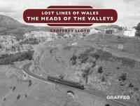 bokomslag Lost Lines of Wales: The Heads of the Valleys